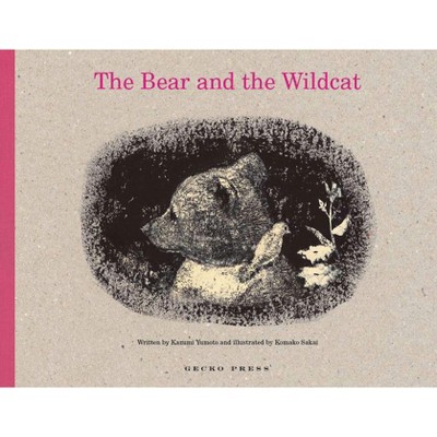 The Bear and the Wildcat - by  Kazumi Yumoto (Hardcover)