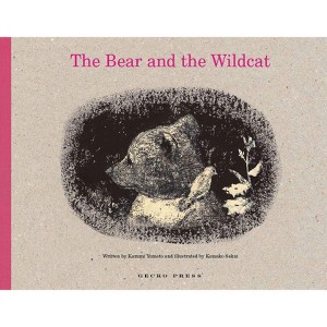 The Bear and the Wildcat - by  Kazumi Yumoto (Hardcover) - 1 of 1