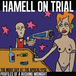 Hamell on Trial - The Night Guy at The Apocalypse Profiles of a Rushing Midnight (Vinyl) - 1 of 1