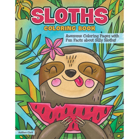 Sloths Coloring Book - (coloring Books) By Veronica Hue (paperback