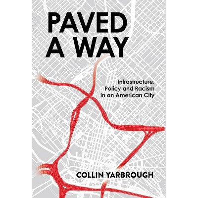 Paved a Way - by  Collin Yarbrough (Hardcover)