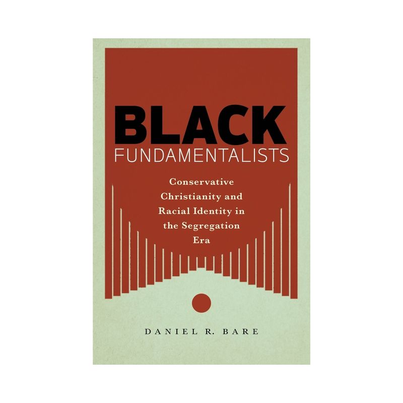 Black Fundamentalists - by  Daniel R Bare (Paperback), 1 of 2