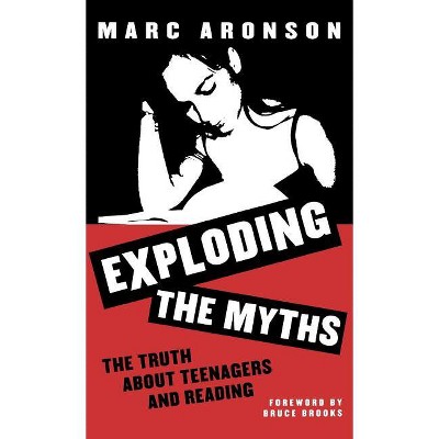 Exploding the Myths - (Studies in Young Adult Literature) by  Marc Aronson (Hardcover)