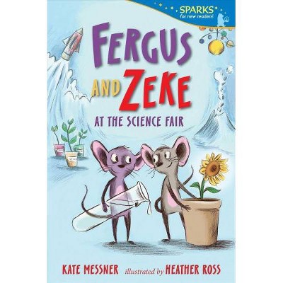 Fergus and Zeke at the Science Fair - (Candlewick Sparks) by  Kate Messner (Paperback)