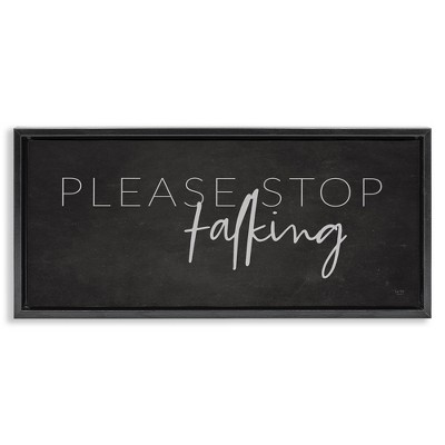 Stupell Industries Sassy Please Stop Talking, 25" x 11"