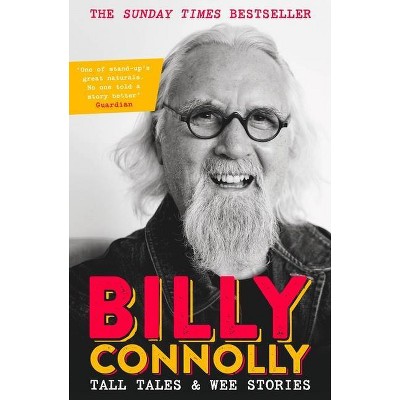  Tall Tales and Wee Stories - by  Billy Connolly (Paperback) 