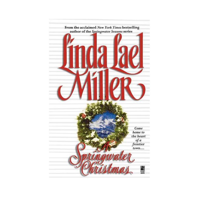 A Springwater Christmas - by  Linda Lael Miller (Paperback), 1 of 2