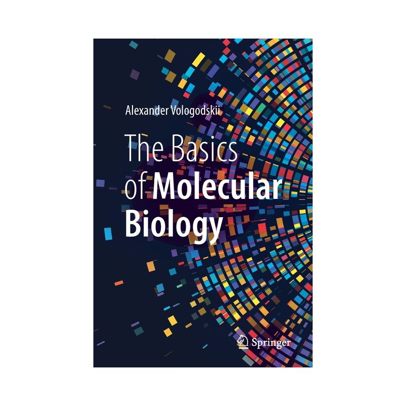 The Basics of Molecular Biology - by  Alexander Vologodskii (Paperback), 1 of 2
