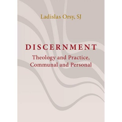 Discernment - by  Ladislas Orsy (Paperback)