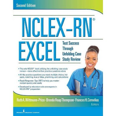 Nclex-Rn(r) Excel - 2nd Edition by  Ruth A Wittmann-Price & Frances H Cornelius & Brenda Reap Thompson (Paperback)