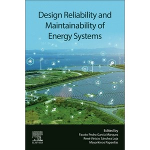 Design Reliability and Maintainability of Energy Systems - by  Fausto Pedro Garcia Marquez & René Vinicio Sánchez Loja & Mayorkinos Papaelias - 1 of 1