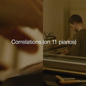 Carlos Cipa - Correlations (on 11 pianos) - 1 of 1