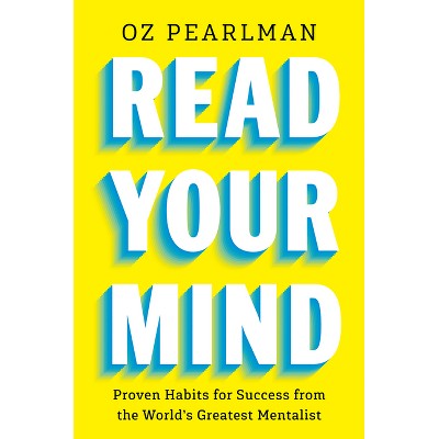 Read Your Mind - by  Oz Pearlman (Hardcover)