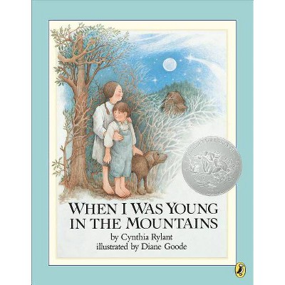 When I Was Young in the Mountains - (Reading Rainbow Books) by  Cynthia Rylant (Paperback)