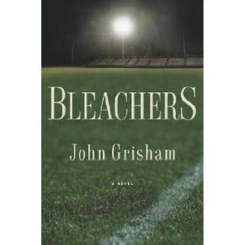 Bleachers - by  John Grisham (Hardcover)