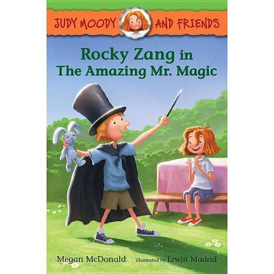 Judy Moody and Friends: Rocky Zang in the Amazing Mr. Magic - by  Megan McDonald (Paperback)