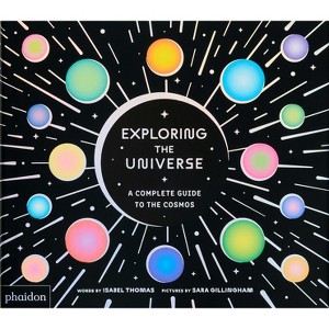 Exploring the Universe - by  Isabel Thomas (Hardcover) - 1 of 1