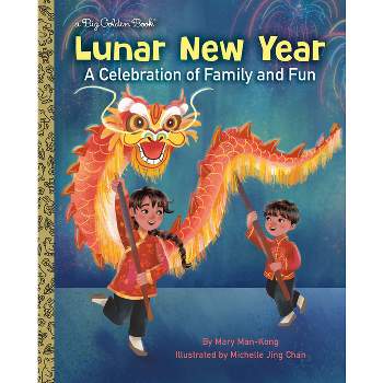 Lunar New Year - (Big Golden Book) by  Mary Man-Kong (Hardcover)