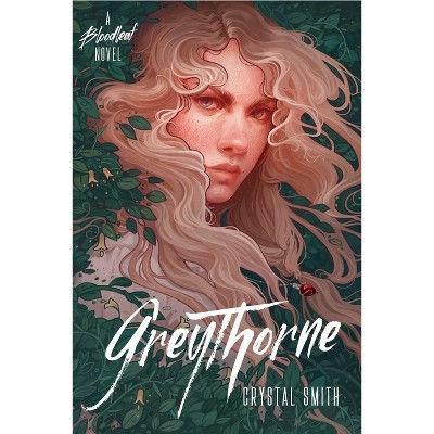 Greythorne - (Bloodleaf Trilogy) by Crystal Smith