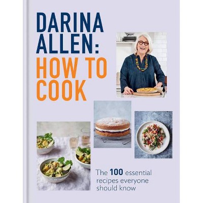 How to Cook - by  Darina Allen (Hardcover)