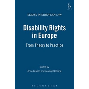 Disability Rights in Europe - by  Anna Lawson & Caroline Gooding (Paperback) - 1 of 1