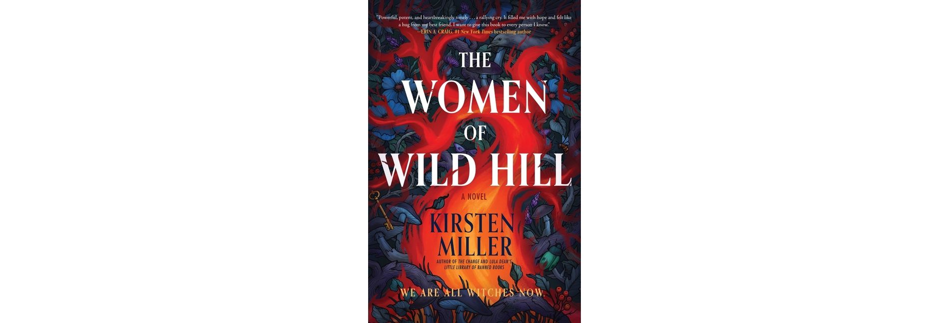 The Women of Wild Hill - by  Kirsten Miller (Hardcover)