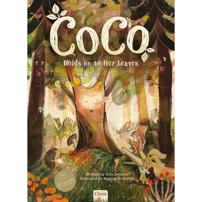 Coco Holds on to Her Leaves - by  Ann Deckers (Hardcover)
