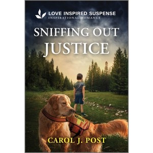 Sniffing Out Justice - (Canine Defense) by  Carol J Post (Paperback) - 1 of 1