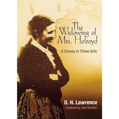 Widowing of Mrs. Holroyd - (Pine Street Books) by  D H Lawrence (Paperback)