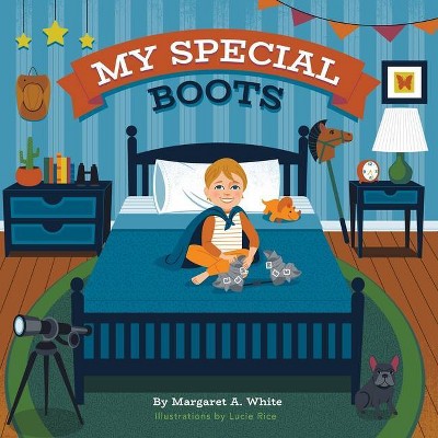 My Special Boots - by  Margaret A White (Paperback)