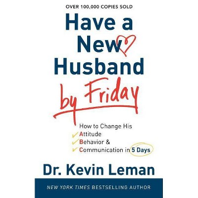 Have a New Husband by Friday - by  Kevin Leman (Paperback)