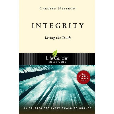 Integrity - (Lifeguide Bible Studies) by  Carolyn Nystrom (Paperback)