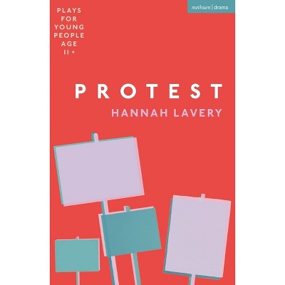 Protest - (Plays for Young People) by  Hannah Lavery (Paperback)