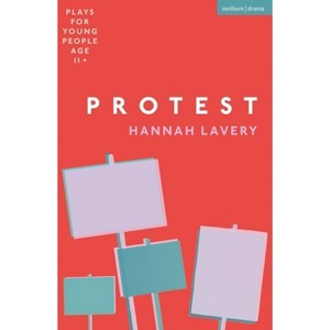 Protest - (Plays for Young People) by  Hannah Lavery (Paperback) - 1 of 1