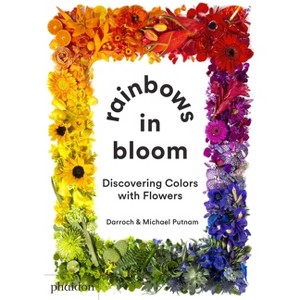 Rainbows in Bloom - by  Taylor Putnam & Michael Putnam (Board Book) - 1 of 1
