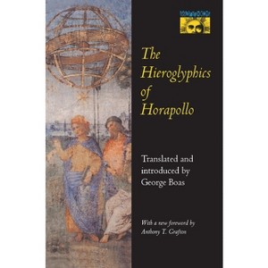 The Hieroglyphics of Horapollo - by  Horapollo Niliacus (Paperback) - 1 of 1