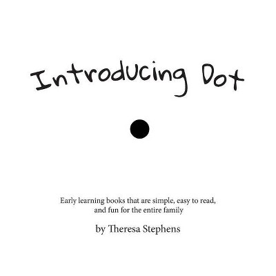 Introducing Dot - by  Theresa Stephens (Hardcover)