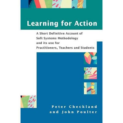  Learning for Action - (No Longer Used) by  Peter Checkland & John Poulter (Paperback) 