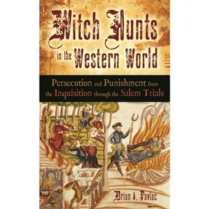 Witch Hunts in the Western World - by  Brian Pavlac (Hardcover) - 1 of 1