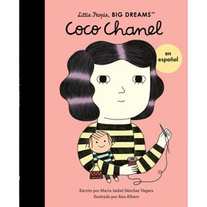 Coco Chanel (Spanish Edition) - (Little People, Big Dreams en Español) by  Maria Isabel Sanchez Vegara (Paperback) - 1 of 1