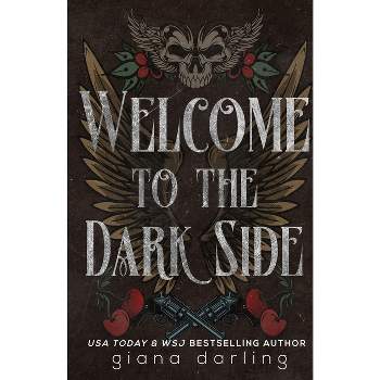 Welcome to the Dark Side Special Edition - (Fallen Men) by  Giana Darling (Paperback)