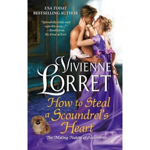 How to Steal a Scoundrel's Heart - (The Mating Habits of Scoundrels) by  Vivienne Lorret (Paperback) - 1 of 1
