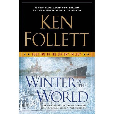 Winter of the World - (Century Trilogy) by  Ken Follett (Paperback)