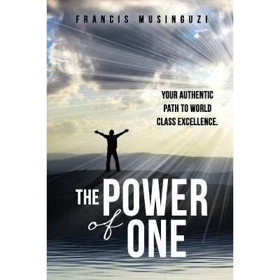 The Power of One - by  Francis Musinguzi (Paperback)