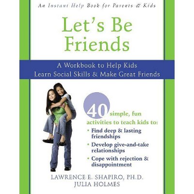 Let's Be Friends - by  Lawrence E Shapiro (Paperback)