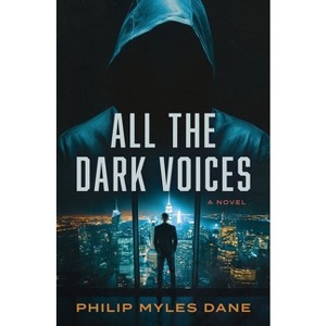 All the Dark Voices - by Philip Myles Dane - 1 of 1