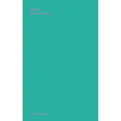 Valour - by  Emma Hammond (Paperback)
