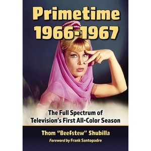 Primetime 1966-1967 - by  Thom Beefstew Shubilla (Paperback) - 1 of 1