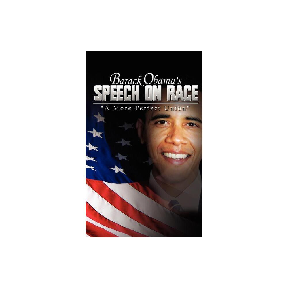 Barack Obamas Speech on Race - (Paperback)