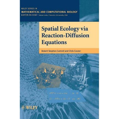 Spatial Ecology Via Reaction-Diffusion Equations - (Wiley Mathematical & Computational Biology) by  Robert Stephen Cantrell & Chris Cosner